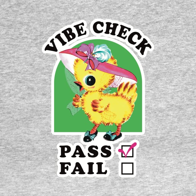 Vibe Check Chick by Hard Cringe